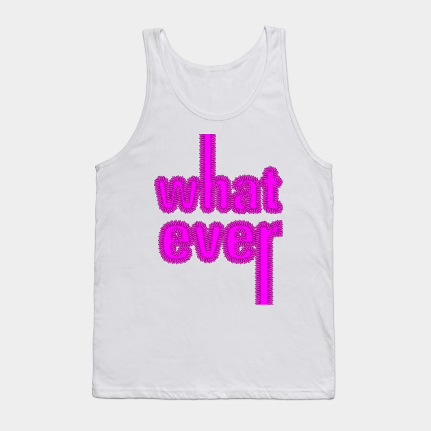 Whatever! Tank Top by nubikini